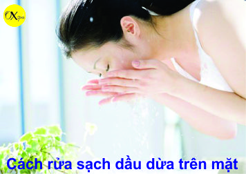 Cách rửa sạch dầu dừa trên mặt, oxspa