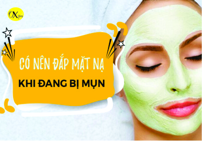 Da mụn có nên đắp mặt nạ