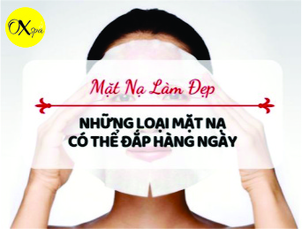 Loại mặt nạ nào có thể đắp hàng ngày, Oxspa