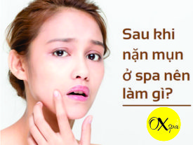 Sau khi nặn mụn ở spa nên làm gì